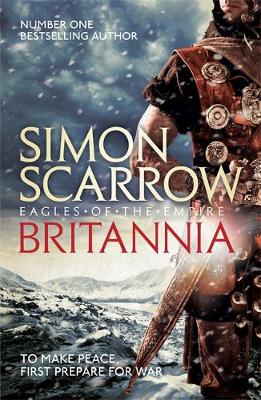 Britannia (Eagles of the Empire 14) - Scarrow, Simon