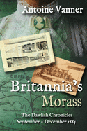 Britannia's Morass: The Dawlish Chronicles September - December 1884