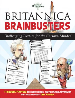 Britannica Brainbusters: Challenging Puzzles for the Curious-Minded - Pappas, Theodore