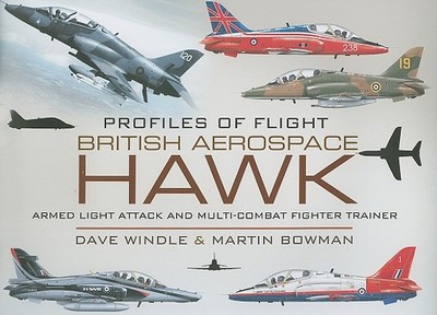 British Aerospace Hawk: Armed Light Attack and Multi-Combat Fighter Trainer - Windle, Dave