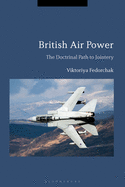 British Air Power: The Doctrinal Path to Jointery