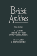 British Archives: A Guide to Archive Resources in the United Kingdom