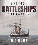 British Battleships 1889-1904: New Revised Edition