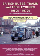 British Buses and Trolleybuses 1950s-1970s: Midland Independents