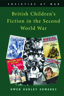 British Children's Fiction in the Second World War - Edwards, Owen Dudley
