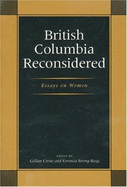 British Columbia Reconsidered: Essays on Women