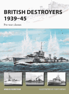 British Destroyers 1939-45: Pre-War Classes