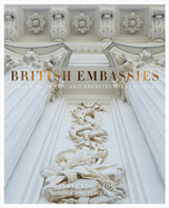 British Embassies: Their Diplomatic and Architectural History