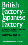 British Factory, Japanese Factory: The Origins of National Diversity in Industrial Relations