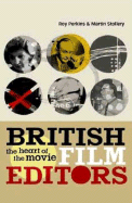 British Film Editors: The Heart of the Movie