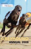 British Greyhound Racing Board Greyhound Annual 2008