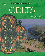 British Heritage: The Celts In Britain