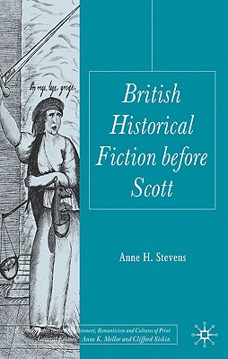 British Historical Fiction Before Scott - Stevens, A