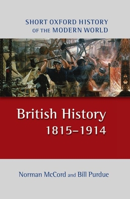 British History 1815-1914 2/E - McCord, Norman, and Purdue, Bill