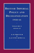 British Imperial Policy and Decolonization, 1938-64: 1938-51