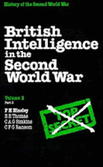British Intelligence in the Second World War: Volume 3, Part 2 - Hinsley, F H, and Ransom, C F G, and Knight, R C