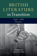 British Literature in Transition, 1940-1960: Postwar