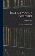 British Manly Exercises: In Which Rowing and Sailing