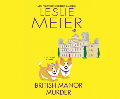 British Manor Murder - Meier, Leslie, and White, Karen (Narrator)