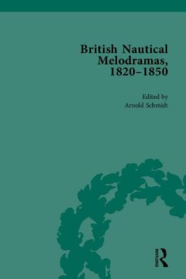 British Nautical Melodramas, 1820-1850 - Schmidt, Arnold