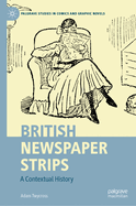 British Newspaper Strips: A Contextual History