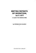 British Patents of Invention, 1617-1977: A Guide for Researchers