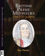 British Prime Ministers: From 1721 to Brexit