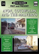 British Railways Past and Present: Avon, Cotswolds and the Malverns