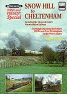 British Railways Past and Present: Special: Snow Hills to Cheltenham - Including the Gloucestershire Warwickshire Railway - A Nostalgic Trip Along the Former GWR Route from Birmingham to the West Country