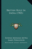 British Rule In India (1905)