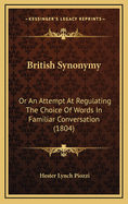 British Synonymy: Or an Attempt at Regulating the Choice of Words in Familiar Conversation (1804)