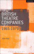 British Theatre Companies: 1965-1979: Cast, the People Show, Portable Theatre, Pip Simmons Theatre Group, Welfare State International, 7:84 Theatre Companies
