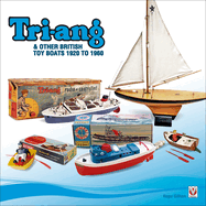 British Toy Boats 1920 Onwards: A Pictorial Tribute