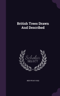 British Trees Drawn And Described