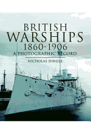 British Warships 1860-1906: A Photographic Record