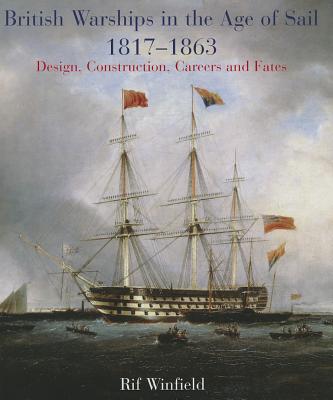 British Warships in the Age of Sail 1817-1863 - Winfield, Rif