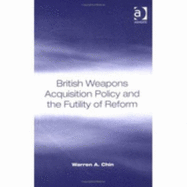 British Weapons Acquisition Policy and the Futility of Reform