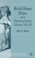 British Women Writers and the Profession of Literary Criticism, 1789-1832