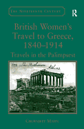 British Women's Travel to Greece, 1840-1914: Travels in the Palimpsest