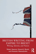 British Writing from Empire to Brexit: Writing, Identity, and Nation