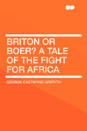 Briton or Boer?: A Tale of the Fight for Africa