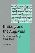 Brittany and the Angevins: Province and Empire 1158-1203