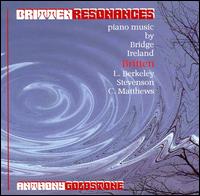 Britten Resonances - Anthony Goldstone (piano)