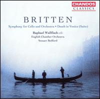 Britten: Symphony for Cello and Orchestra; Death in Venice (Suite) - Raphael Wallfisch (cello); English Chamber Orchestra; Steuart Bedford (conductor)