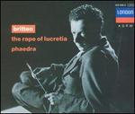 Britten: The Rape of Lucretia; Phaedra