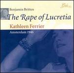 Britten: The Rape of Lucretia - Anna Pollak (mezzo-soprano); Edmund Donleavy (baritone); Frederick Dalberg (bass); Geraint Evans (baritone);...