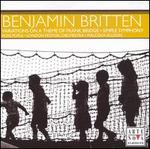 Britten: Variations on a Theme of Frank Bridge; Simple Symphony