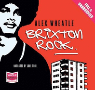 Brixton Rock - Wheatle, Alex, and Trill, Joel (Read by)