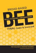 Broad-based Black Economic Empowerment: Final Codes and Scorecard