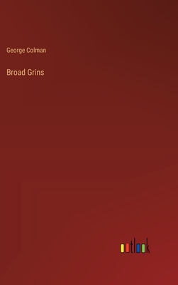 Broad Grins - Colman, George